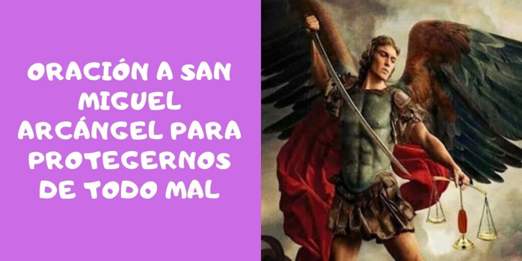 Oraci N A San Miguel Arc Ngel Para Protegernos De Todo Mal